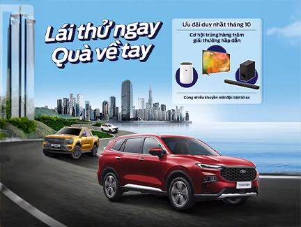 Chương Trình Lái Thử Xe Ford “Lái Thử Ngay - Quà Về Tay”