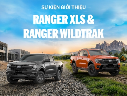 Sự kiện Giới Thiệu và Lái thử xe Ford Ranger Wildtrak & Ranger XLS Mới