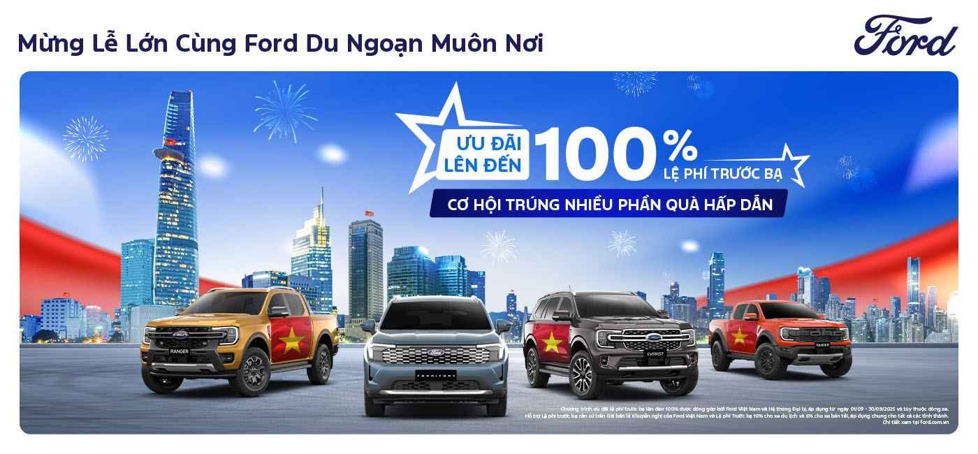 FORD VÀ HỆ THỐNG ĐẠI LÝ TRIỂN KHAI CHƯƠNG TRÌNH KHUYẾN MÃI THÁNG 9/2025 “MỪNG LỄ LỚN CÙNG FORD, DU NGOẠN MUÔN NƠI”