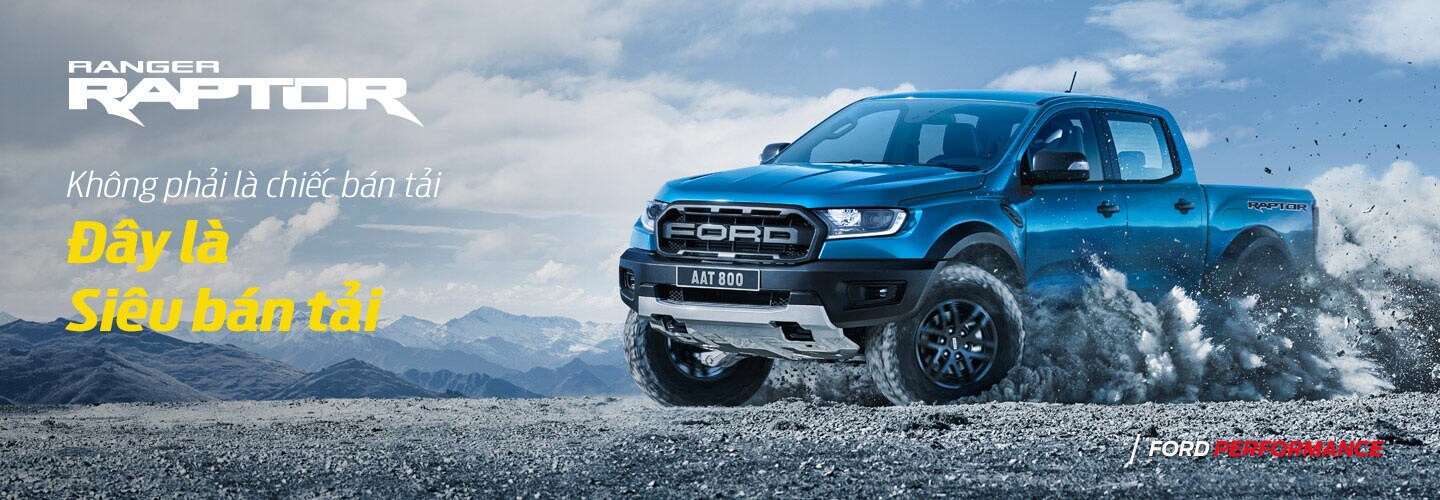 Ford Ranger Raptor - Xe siêu bán tải thách thức mọi địa hình - Ford Việt Nam