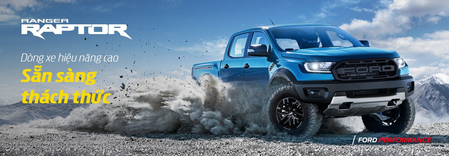 Ford Ranger Raptor - Xe siêu bán tải sẵn sàng nhận mọi thách thức - Ford Việt Nam